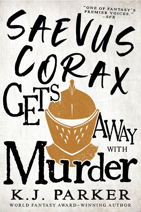 K J Parker: Saevus Corax Gets Away with Murder, Buch