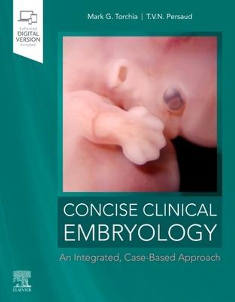 Mark G Torchia: Concise Clinical Embryology: An Integrated, Case-Based Approach, Buch