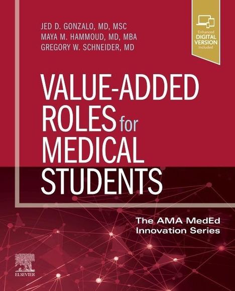 Jed D. Gonzalo (Hospitalist, Internal Medicine, Penn State Medical Center, Hershey, Pennsylvania): Value-Added Roles for Medical Students, Buch