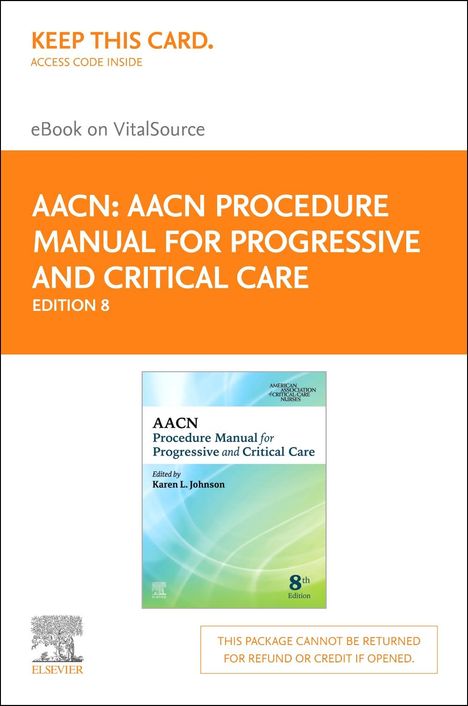 Aacn Procedure Manual for Progressive and Critical Care - Elsevier eBook on Vitalsource (Retail Access Card), Buch