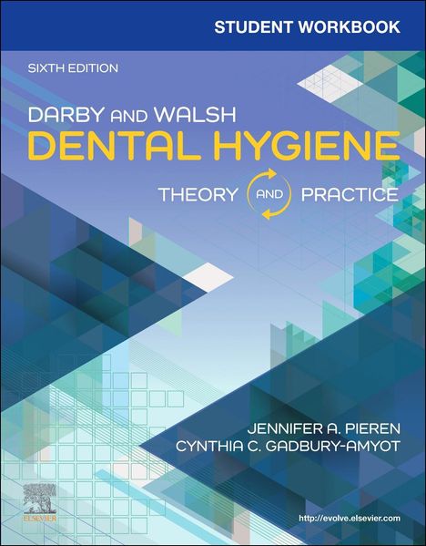 Jennifer A Pieren: Student Workbook for Darby &amp; Walsh Dental Hygiene, Buch
