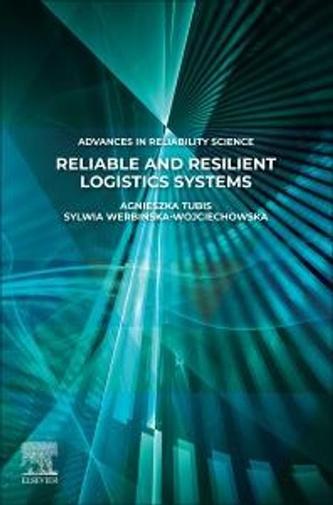 Agnieszka Tubis: Reliable and Resilient Logistics Systems, Buch