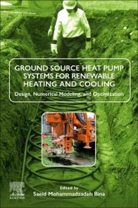 Saeid Mohammadzadeh Bina: Ground Source Heat Pump Systems for Renewable Heating and Cooling: Design, Numerical Modeling, and Optimization, Buch