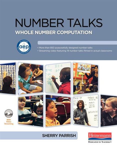 "NUMBER TALKS: WHOLE NUMBER COMPUTATION" von Sherry Parrish. Mehr als 850 Zahlengespräche. Bilder von Schülern im Unterricht.
