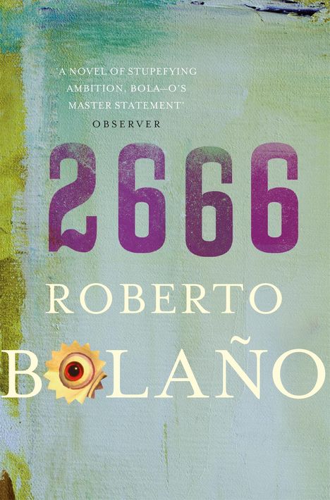 Roberto Bolaño: Bolano, R: 2666, Buch