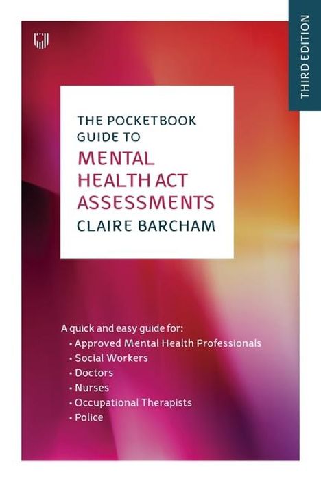 Claire Barcham: The Pocketbook Guide to Mental Health Act Assessments 3e, Buch