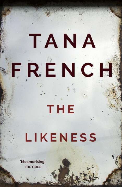 Tana French: The Likeness, Buch