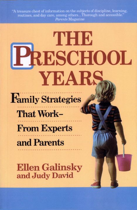 Ellen Galinsky: The Preschool Years: Family Strategies That Work--From Experts and Parents, Buch