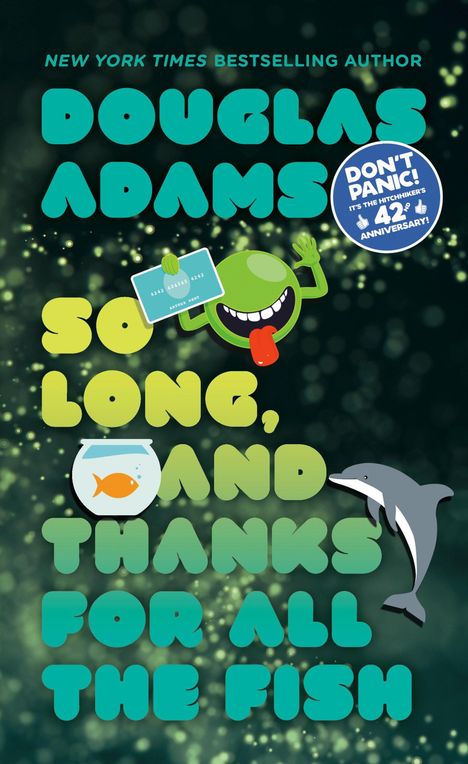 Douglas Adams: So Long, and Thanks for All the Fish, Buch