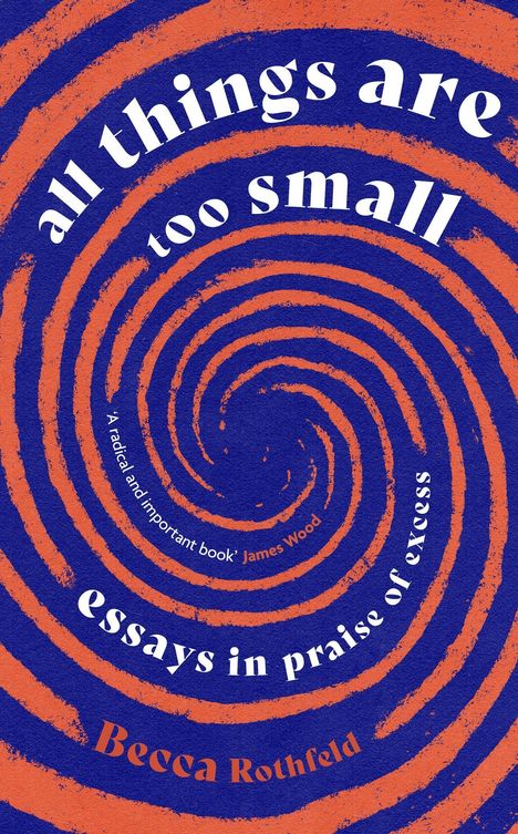 Becca Rothfeld: All Things Are Too Small, Buch