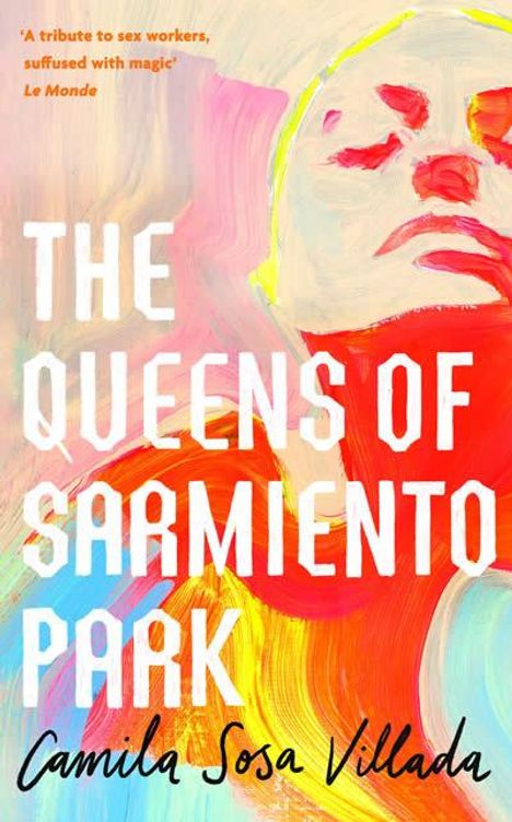 Camila Sosa Villada: Villada, C: Queens Of Sarmiento Park, Buch