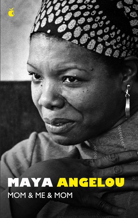 Dr Maya Angelou: Mom and Me and Mom, Buch