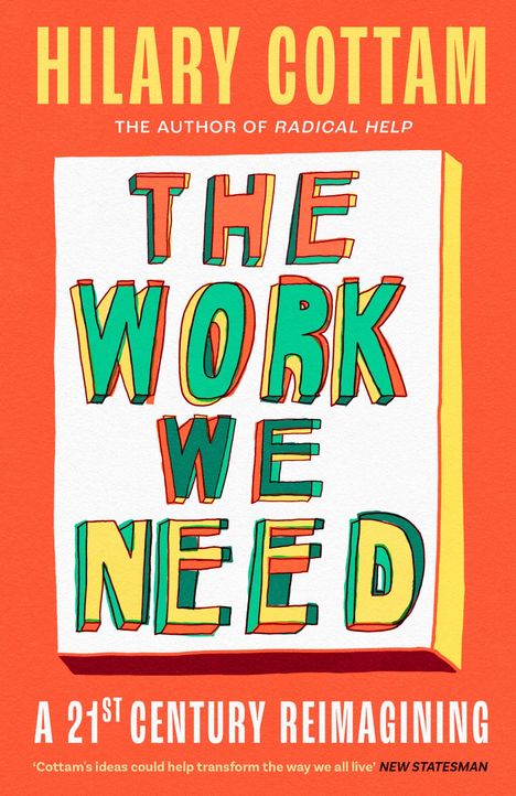 Hilary Cottam: The Work We Need, Buch