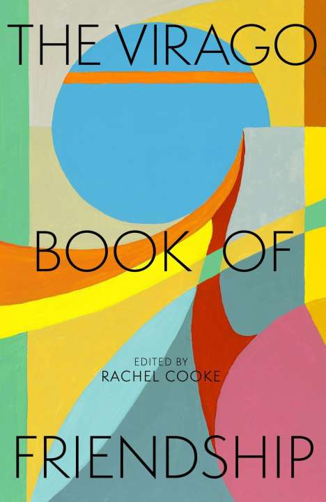 Rachel Cooke: The Virago Book of Friendship, Buch