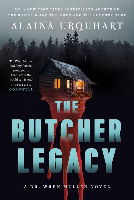 „THE BUTCHER LEGACY“, Text von Patricia Cornwell, Holzhütte vor düsterem Wald, blutige Reflexion im Wasser.