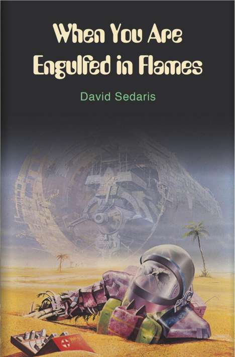 David Sedaris: When You are Engulfed in Flames, Buch