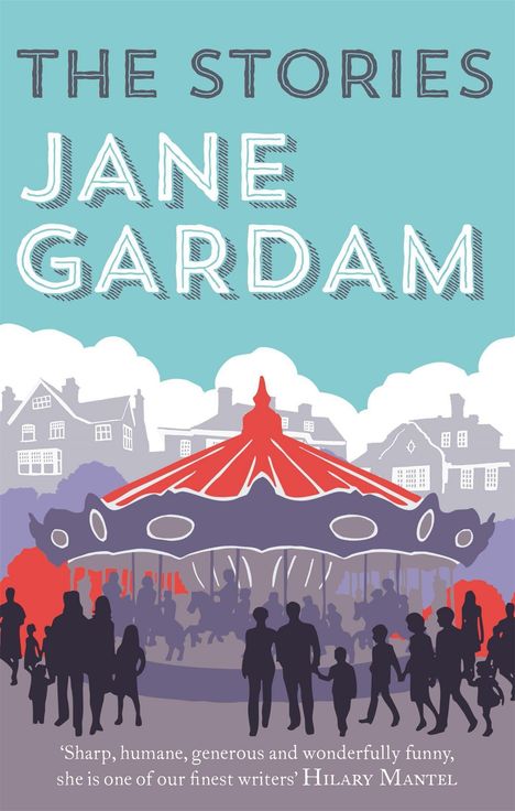 Jane Gardam: The Stories, Buch