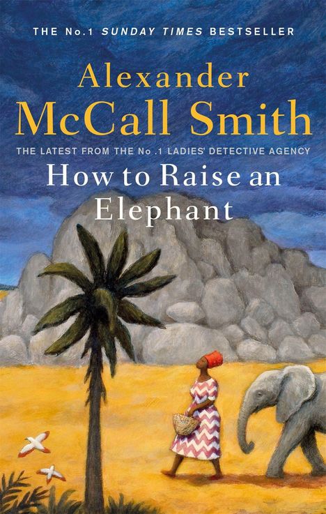 Alexander McCall Smith: How to Raise an Elephant, Buch