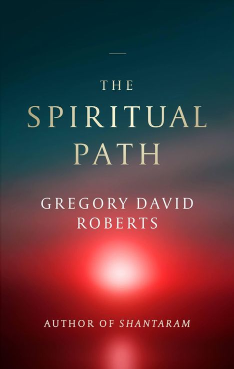 Gregory David Roberts: The Spiritual Path, Buch
