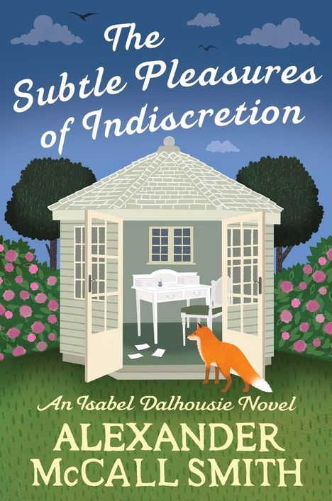 „The Subtle Pleasures of Indiscretion“ steht in geschwungener Schrift. Ein Fuchs vor einem Pavillon mit Schreibtisch und Blumen.