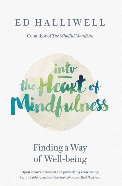 Ed Halliwell: Into the Heart of Mindfulness, Buch