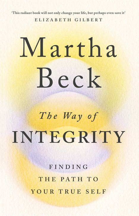 Martha Beck: The Way of Integrity, Buch