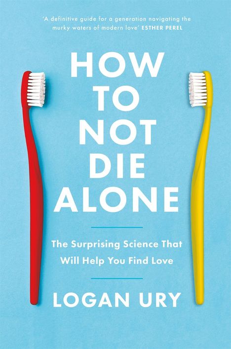 Logan Ury: How to Not Die Alone, Buch