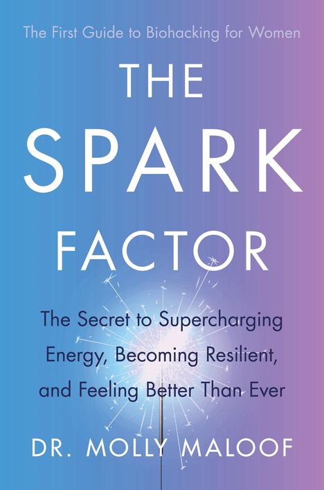 Dr. Molly Maloof: The Spark Factor, Buch