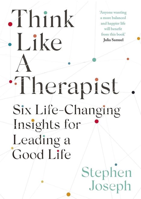 Professor Stephen Joseph: Think Like a Therapist, Buch