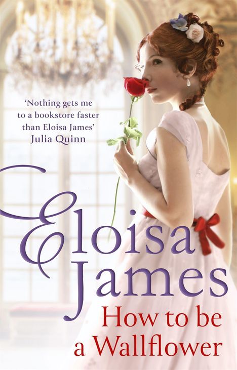 Eloisa James: How to Be a Wallflower, Buch