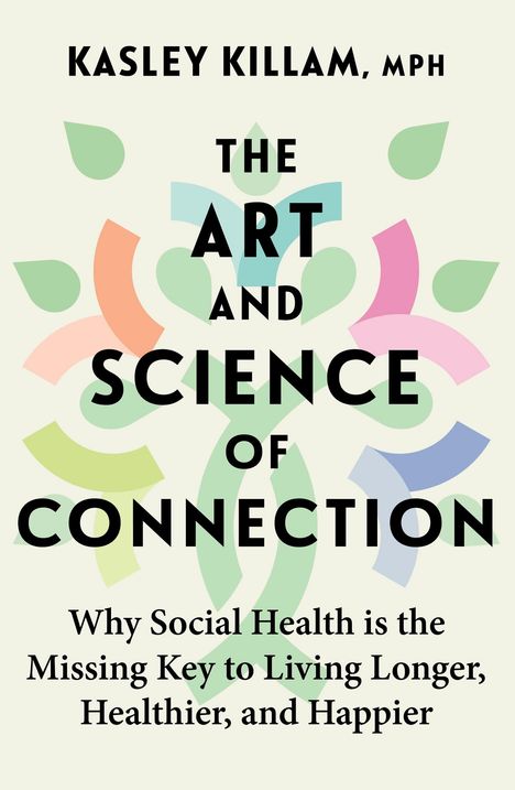 Kasley Killam: The Art and Science of Connection, Buch