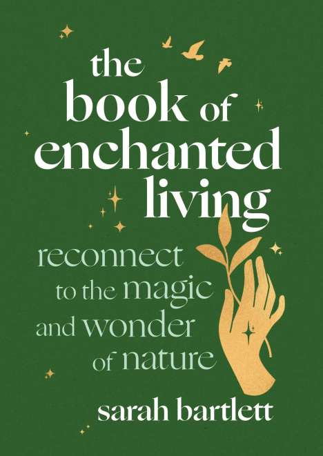 Sarah Bartlett: The Book of Enchanted Living, Buch