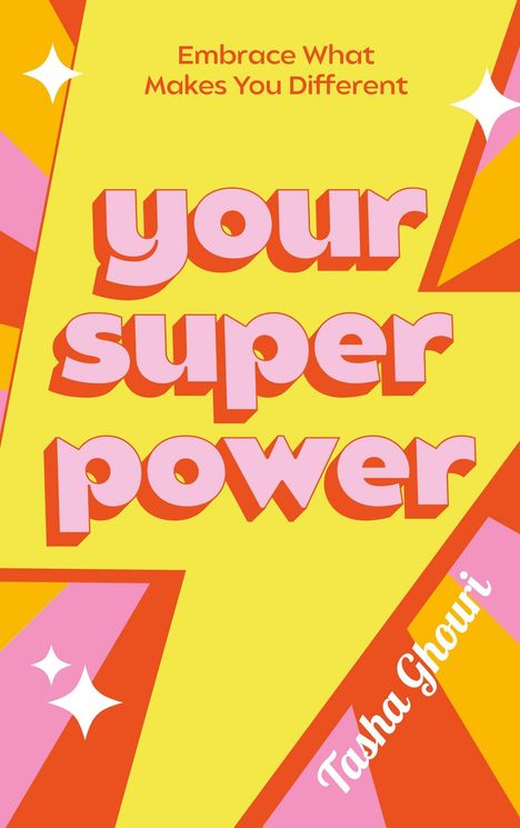 Text: "Embrace What Makes You Different. Your Super Power. Tasha Ghouri." Hintergrund in gelben und pinken Farbtönen, mit Sternen.