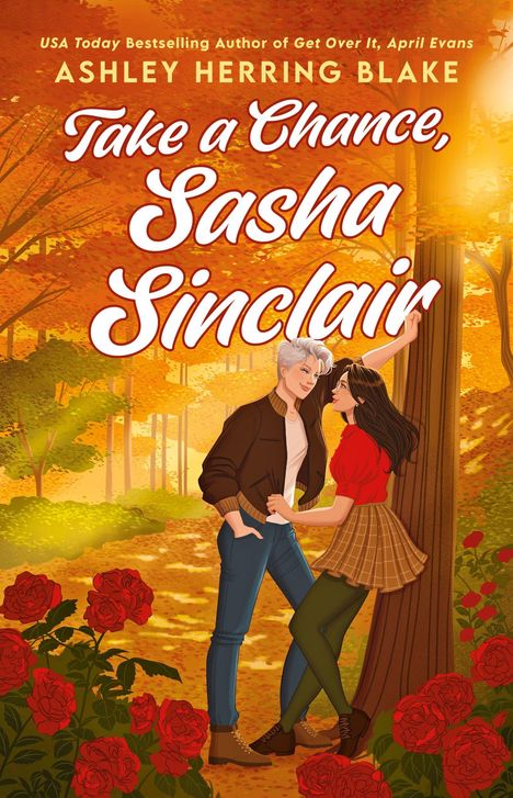 Titel: "Take a Chance, Sasha Sinclair" von Ashley Herring Blake. Illustration: Ein Paar im herbstlichen Wald, umgeben von Rosen.