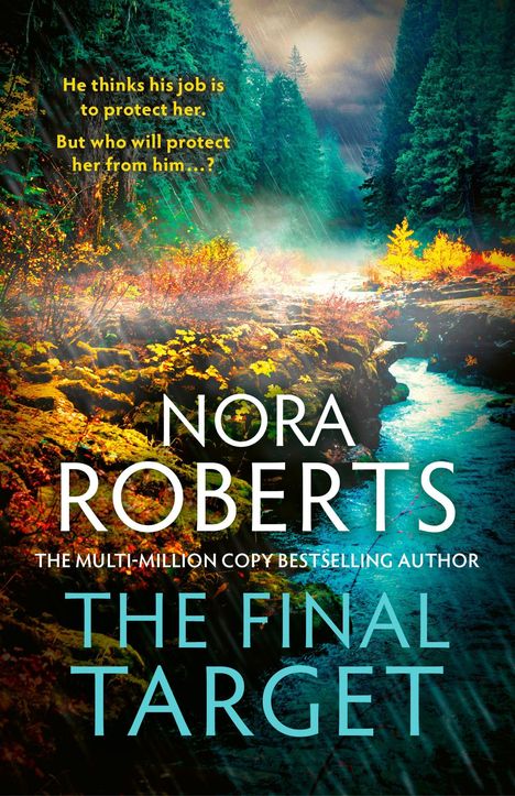 Text: "He thinks his job is to protect her. But who will protect her from him...?"
Darunter: "Nora Roberts, The Final Target."
Farbige Waldszene mit Fluss.