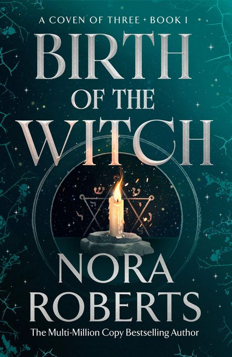 „Birth of the Witch“, „A Coven of Three, Book 1“, „Nora Roberts“. Eine brennende Kerze auf einem Stein, Hintergrund mit Sternen.