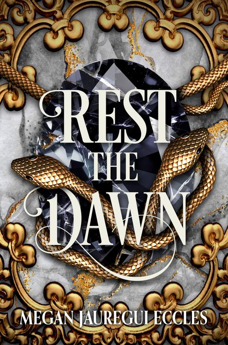 „REST THE DAWN“ und „MEGAN JAUREGUI ECCLES“. Goldene Schlangen schlängeln sich um einen funkelnden Edelstein auf ornamentaler Oberfläche.