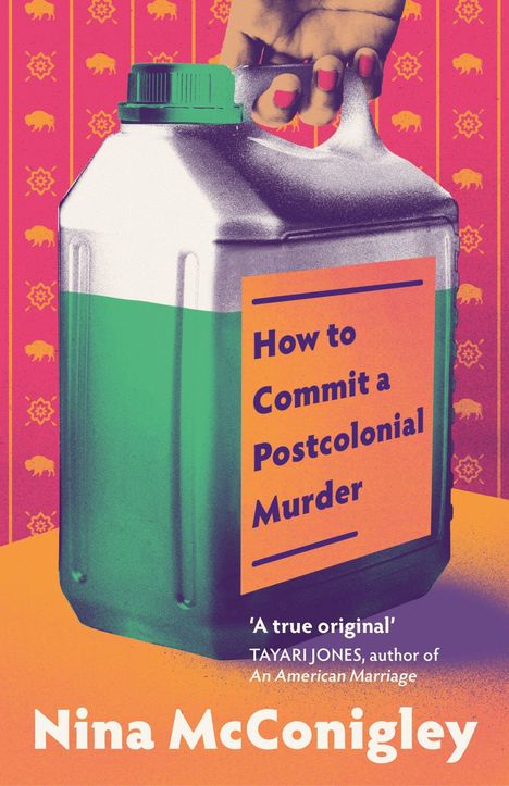 Ein Kanister mit der Aufschrift "How to Commit a Postcolonial Murder" und darunter "Nina McConigley". Rosa Hintergrund.