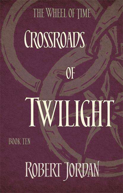 Robert Jordan: Wheel of Time 10. Crossroads of Twilight, Buch