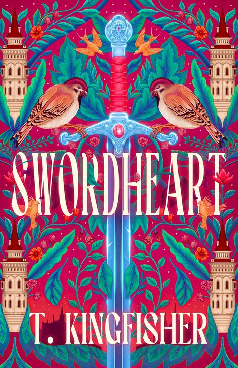 T. Kingfisher: Swordheart, Buch