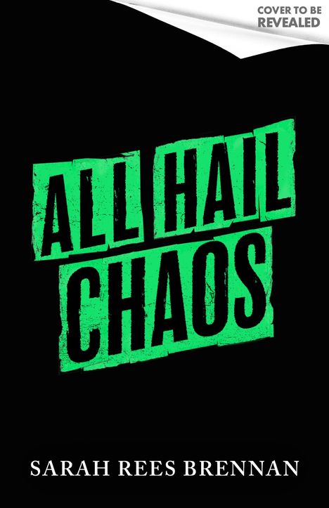 Sarah Rees Brennan: All Hail Chaos, Buch