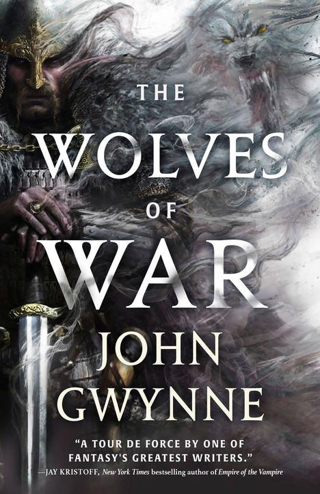 „The Wolves of War“ von John Gwynne. Zitat von Jay Kristoff. Illustration: Krieger in Rüstung mit Helm und Schwert.