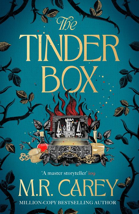 "The Tinder Box" in großer Schrift auf blauem Hintergrund, umgeben von schwarzen Ranken. Unten "M.R. Carey". Illustration mit Schloss und Flammen.