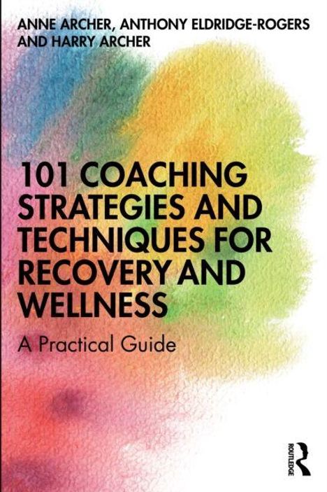 "101 Coaching Strategies and Techniques for Recovery and Wellness: A Practical Guide" auf buntem Aquarellhintergrund.