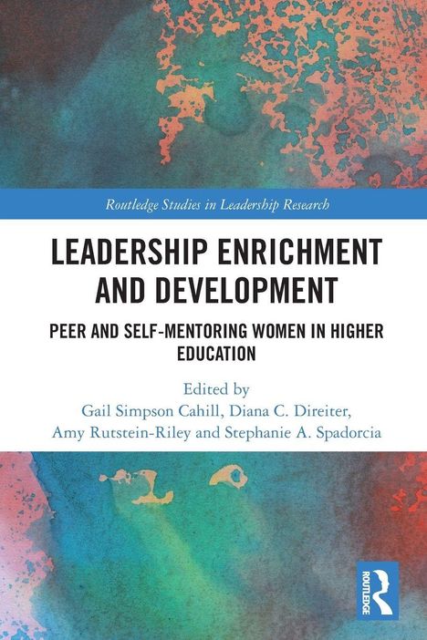 "Leadership Enrichment and Development," Herausgeber Cahill, Direiter, Rutstein-Riley, Spadorcia. Bunte abstrakte Kunst.
