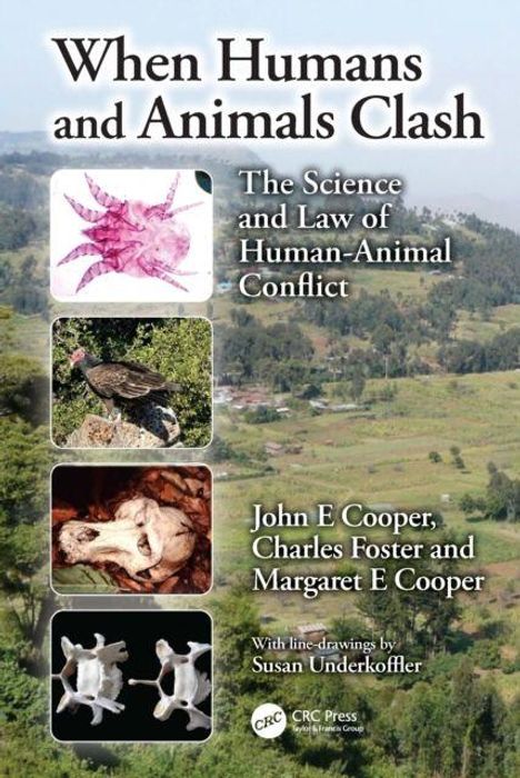 "When Humans and Animals Clash: The Science and Law of Human-Animal Conflict". Autoren: John E Cooper, Charles Foster, Margaret E Cooper. Enthält Naturfotos.