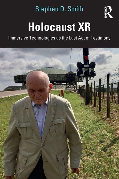 Stephen D. Smith: Holocaust XR – Immersive Technologies as the Last Act of Testimony. Ein älterer Mann in einem grünen Feld.