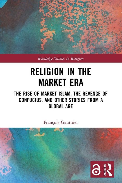 "Religion in the Market Era" von François Gauthier. Abstrakte, farbenfrohe Illustration mit einem offenen Buch-Logo unten.