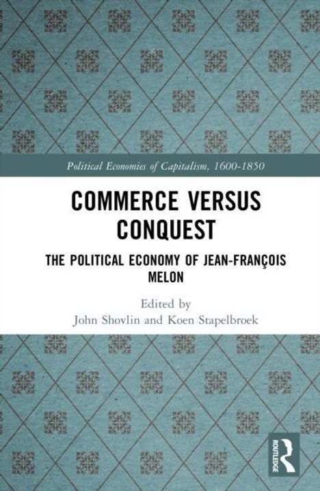 Titel: "Commerce versus Conquest: The Political Economy of Jean-François Melon". Ein blauer Hintergrund mit Rautenmuster.