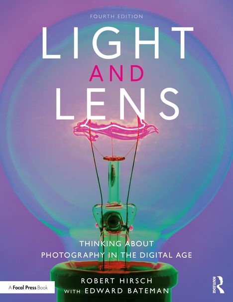 Robert Hirsch: Light and Lens, Buch